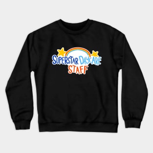 Superstar Daycare Staff Crewneck Sweatshirt